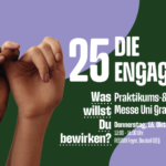 Die Engagiert 2025 - Praktikums- und Freiwilligenmesse am Donnerstag, 16.10.2025 an der Uni Graz. 13:00-16:00 Uhr im RESOWI Foyer, Bauteil C/Erdgeschoß